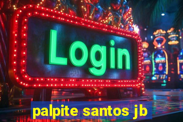 palpite santos jb